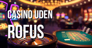 Dansk Casino Uden Rufus - Den Ideelle Spilleoplevelse Dansk Casino Uden Rufus - Den Ideelle Spilleoplevelse