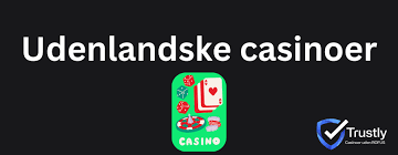 De Bedste Udenlandske Casinoer til Danske Spillere