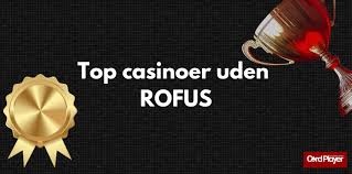 Oplev Spændingen ved Casino uden Rufus Oplev Spændingen ved Casino uden Rufus