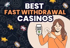Fast Withdrawal Casinos Quick Access to Your Winnings
