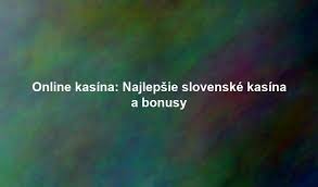 Zoznam top online kasín Kde sa zabaviť a vyhrať